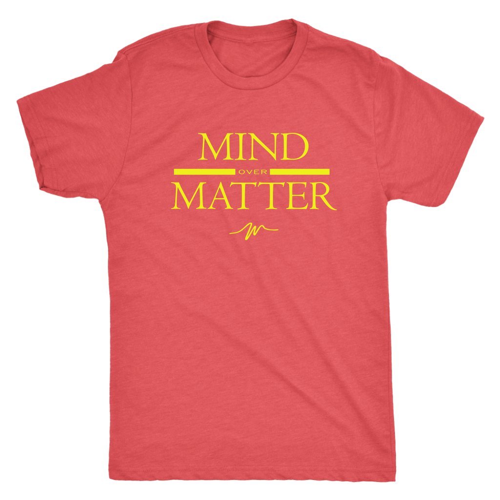 Mind over Matter tshirt - WeUrbanbrand