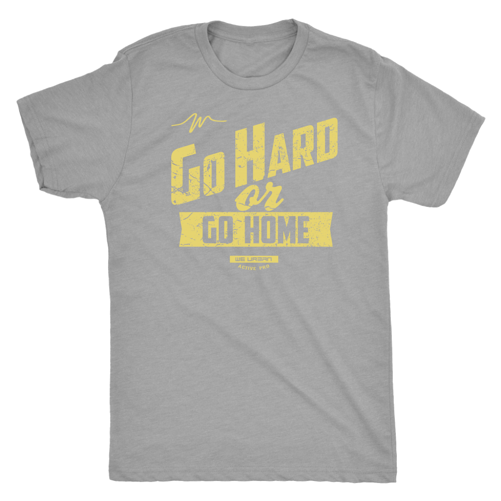 WU Go Hard or Go Home training day Men's Triblend - WeUrbanbrand