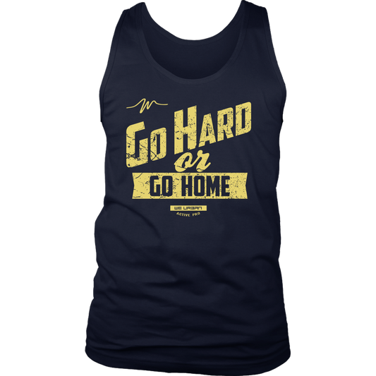 Go Hard or Go Home - WeUrbanbrand